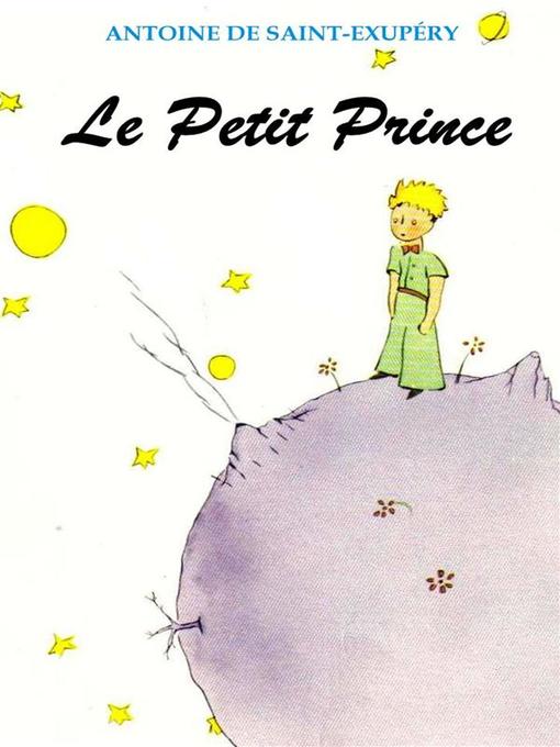 Title details for Le Petit Prince (Illustré) by Antoine de Saint-Exupéry - Wait list